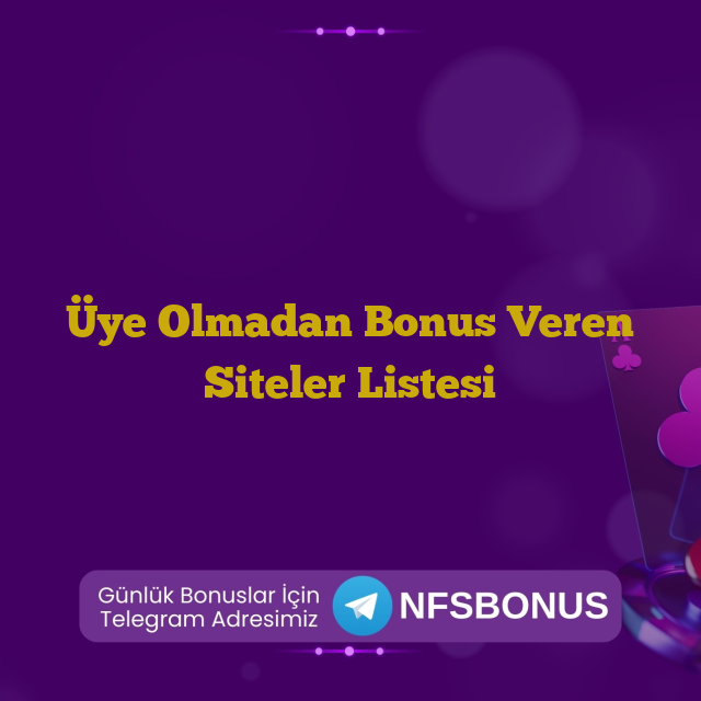 Üye Olmadan Bonus Veren Siteler Listesi